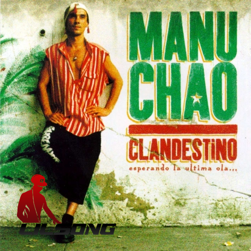 Manu Chao - Clandestino... Esperando La Ultima Ola